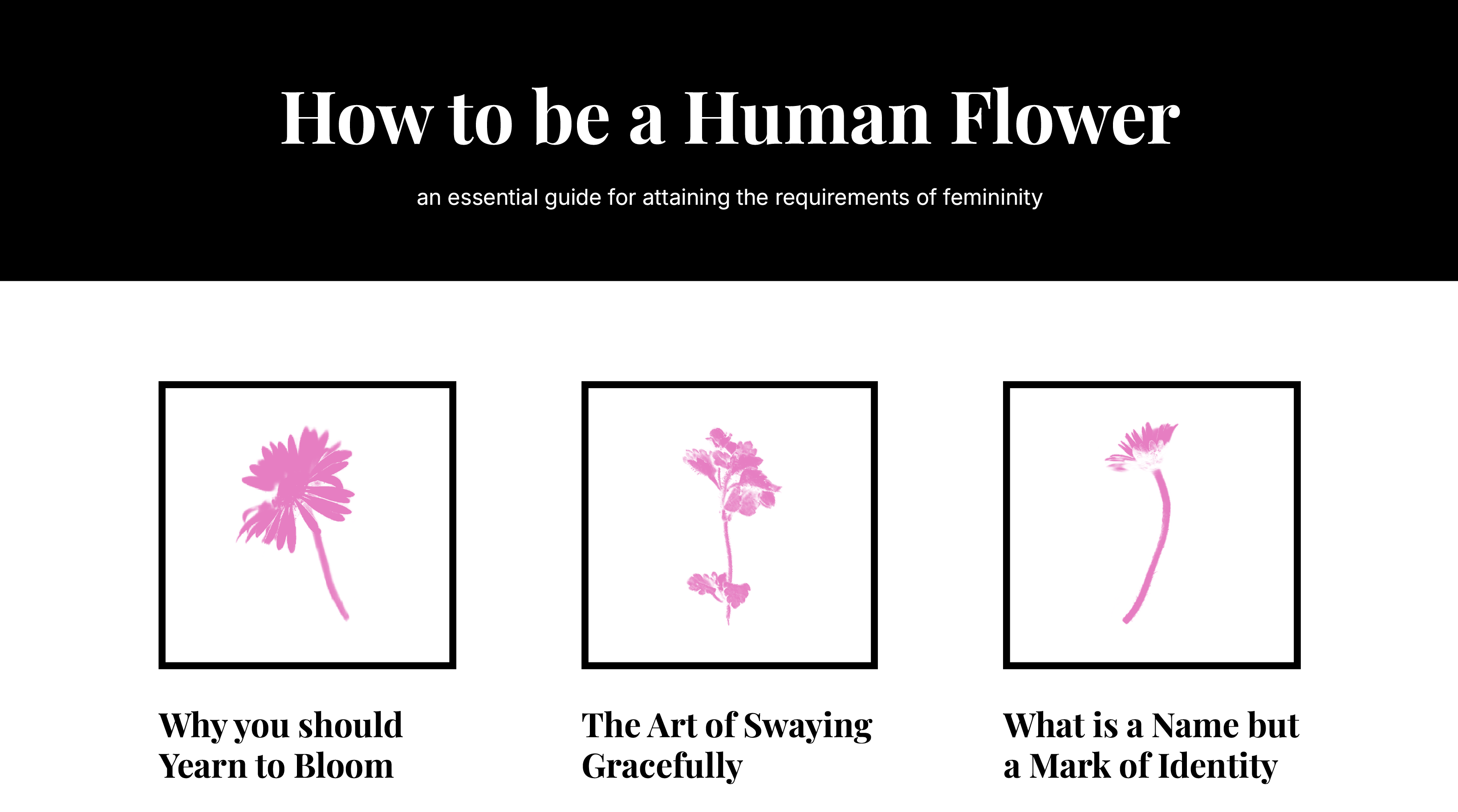 To Be A Human Flower